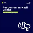 Pengumuman Hasil Kegiatan Pengadaan Melalui Lelang