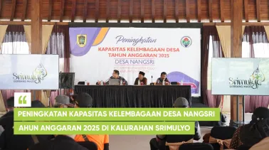 Peningkatan Kapasitas Kelembagaan Desa Nangsri Tahun Anggaran 2025 di Kalurahan Srimulyo