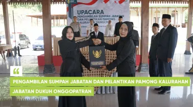Pengambilan Sumpah Jabatan dan Pelantikan Pamong Kalurahan Srimulyo Jabatan Dukuh Onggopatran