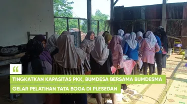 Tingkatkan Kapasitas PKK, BUMDesa Bersama Piyungan Mandiri LKD Gelar Pelatihan Tata Boga di Plesedan
