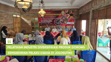 Pelatihan Industri Diversifikasi Produk Dorong Kemandirian Pelaku Usaha di Jolosutro