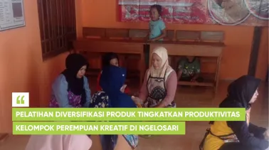 Pelatihan Diversifikasi Produk Tingkatkan Produktivitas Kelompok Perempuan Kreatif di Ngelosari
