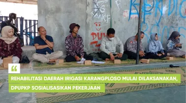Rehabilitasi Daerah Irigasi Karangploso Mulai Dilaksanakan, DPUPKP Sosialisasikan Pekerjaan