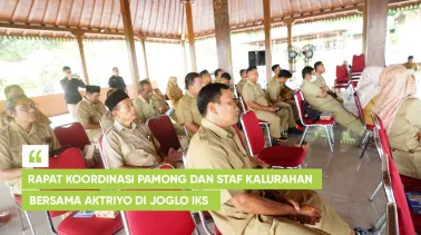 Rapat Koordinasi Pamong dan Staf Kalurahan Bersama Aktriyo di Joglo IKS